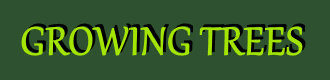 Growing Trees